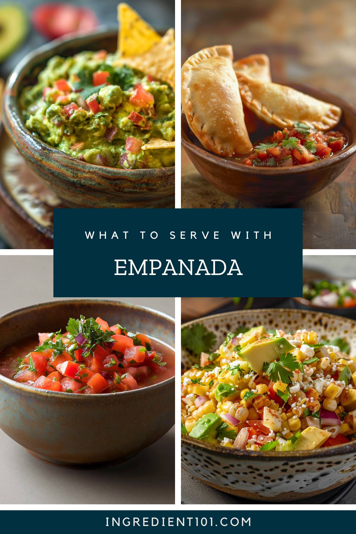 What to serve with empanadas including guacamole with tortilla chips, pico do gallo, and Mexican street corn salad.