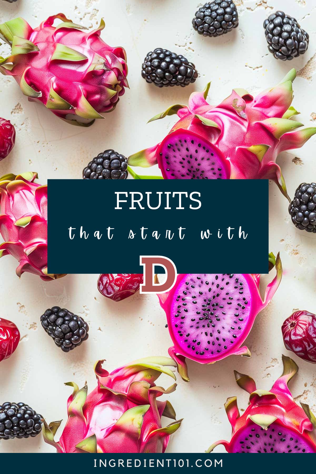 A flat lay of fruits that start with D including pink dragon fruit and dates.