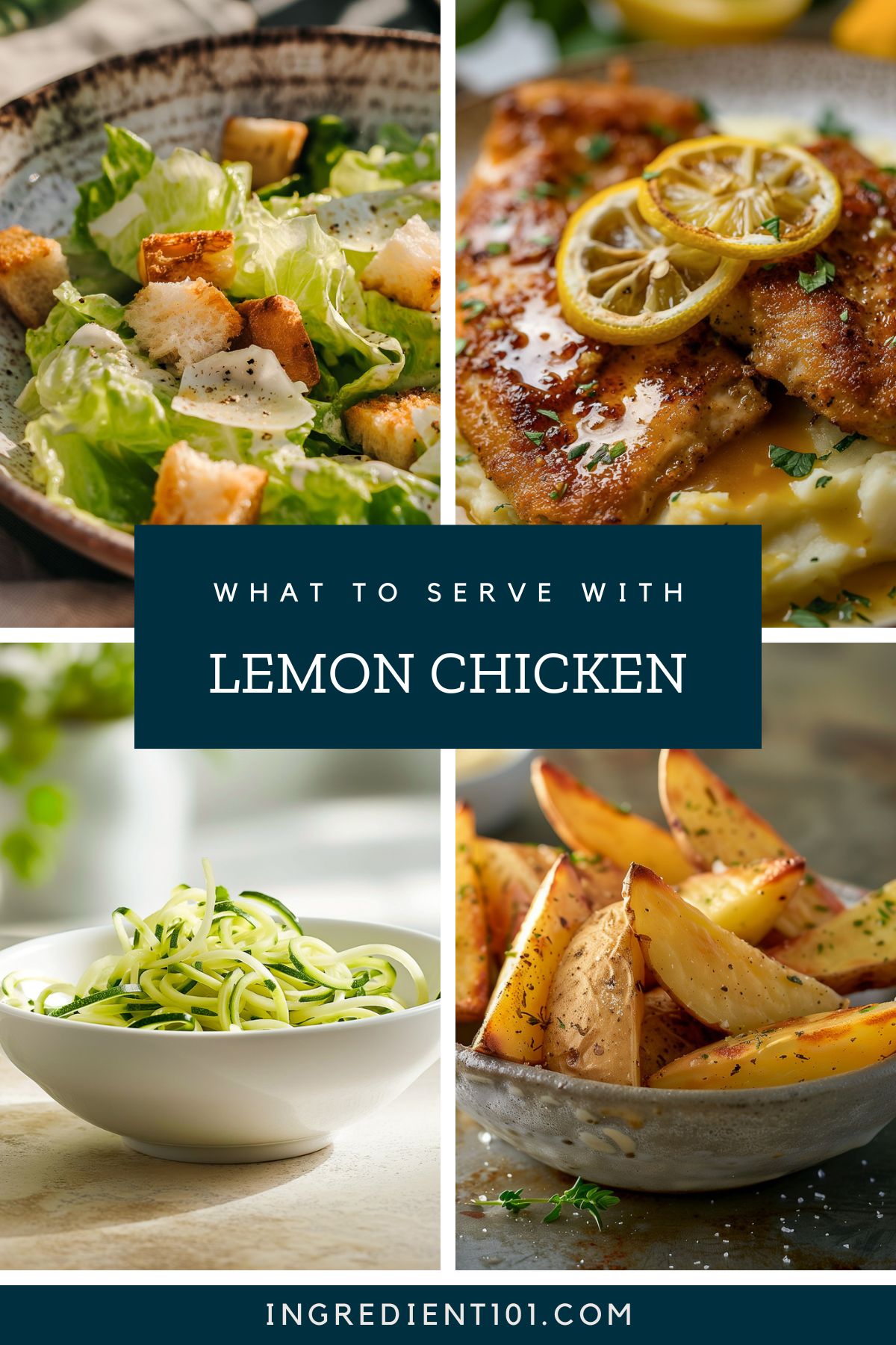 What to serve with lemon chicken including roasted potato wedges, easy zucchini noodles, and a homemade Caesar salad.
