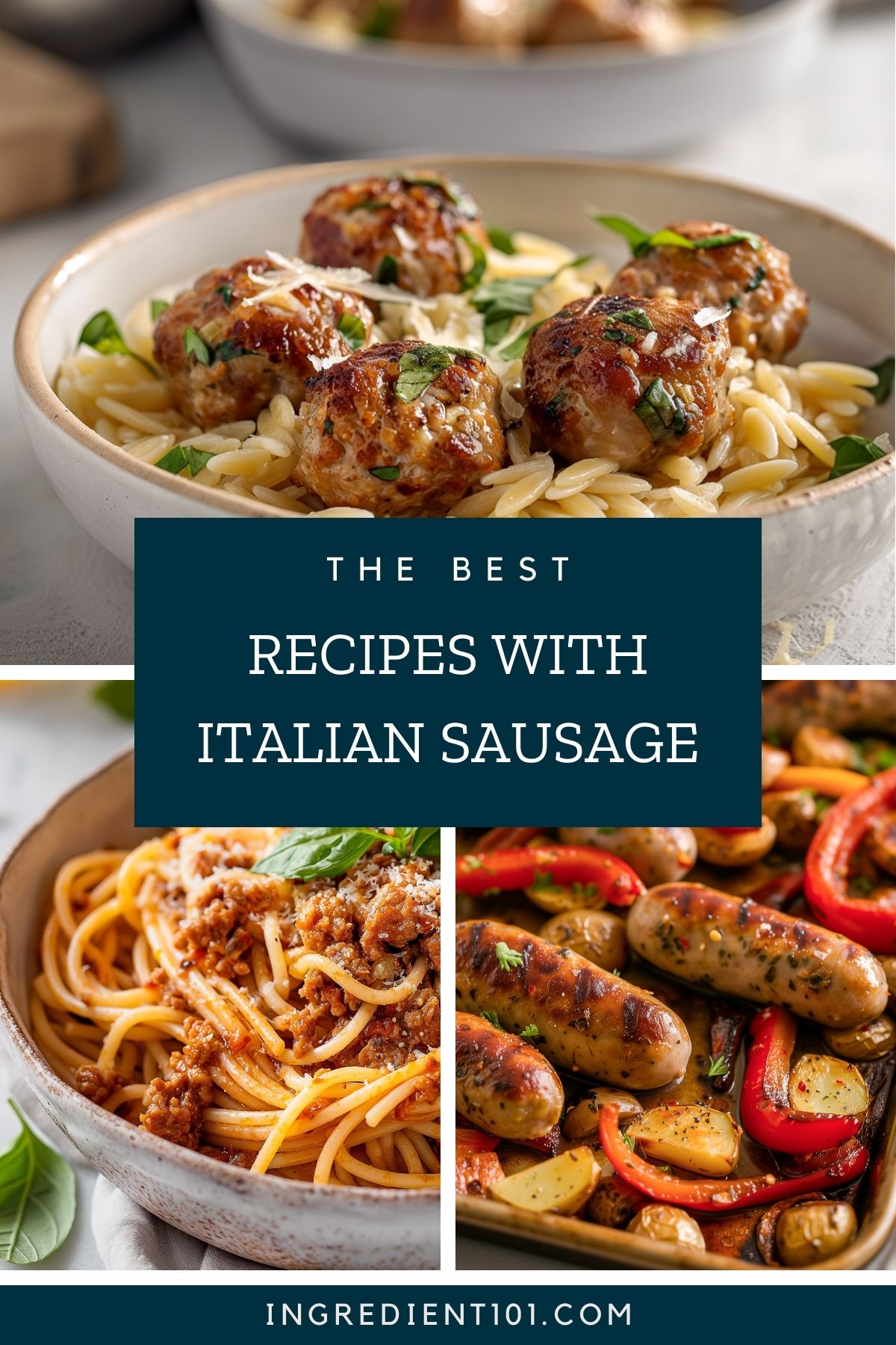 Recipes using Italian sausages including Italian sausage and pepper sheet pan dinner, spaghetti with Italian sausage ragu, and Italian sausage meatballs on orzo.