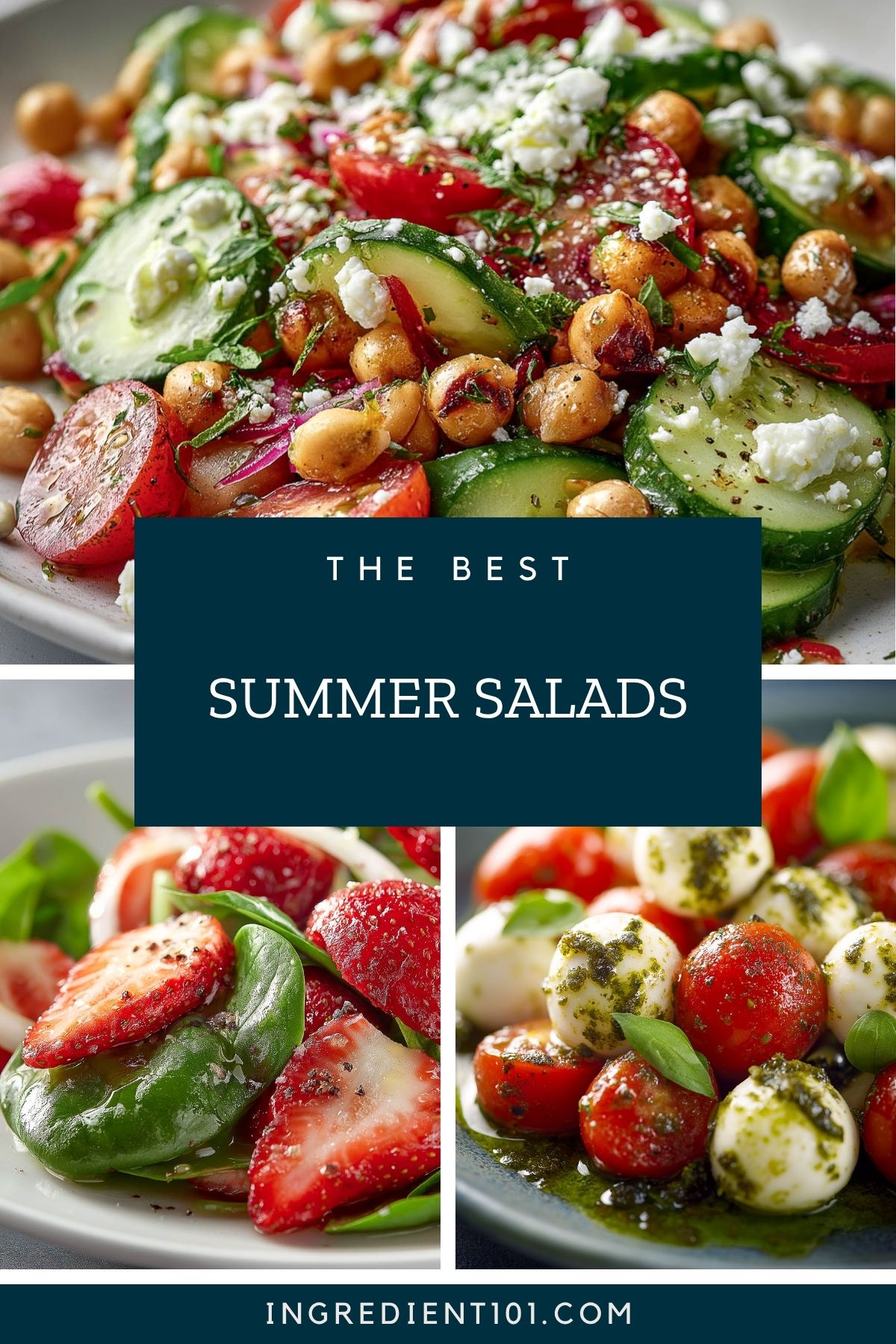 The best summer salads including strawberry and spinach salad, crispy chickpea and cucumber salad, and Caprese pesto salad.
